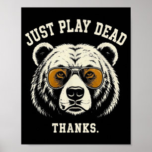 Doe alsof je dood bent dank je grappige grizzlybee poster