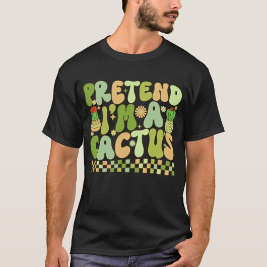 Doe alsof je een cactus kostuum Halloween Lazy Fun T-shirt (Voorkant)