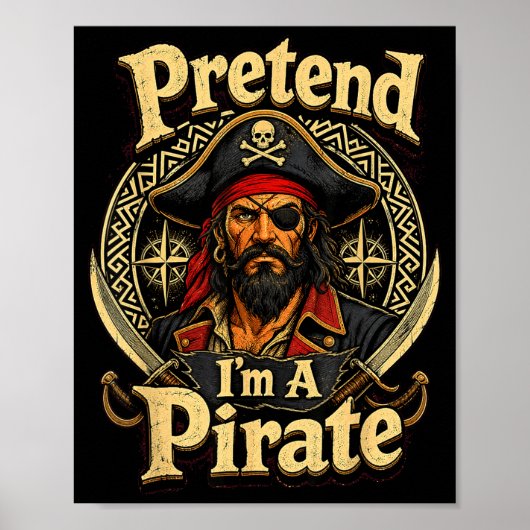 Doe alsof je een piraat bent, grappige luie kostuu poster (Voorkant)