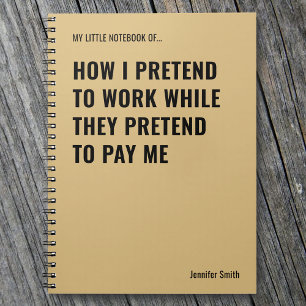 Doe alsof je werkt Funny Quote Kantoor Notitieboek