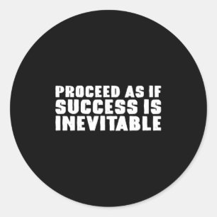 Doe alsof succes onvermijdelijk stoïcijns is ronde sticker