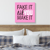 Doe alsof tot je het maakt canvas afdruk (Insitu (Slaapkamer))