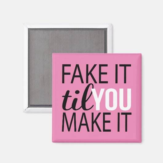 Doe alsof tot je het maakt magneet (Voorkant / Achterkant)