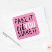 Doe alsof tot je het maakt vierkante sticker (Envelop)