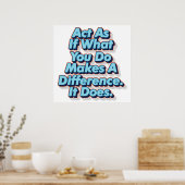 Doe alsof wat je doet een verschil maakt. Dat doet Poster (Keuken)