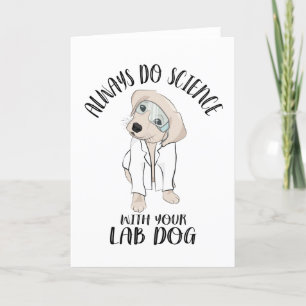 Doe altijd wetenschap met je Lab Dog Funny Science Feestdagen Kaart