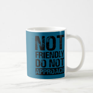 Doe citaat niet vriendelijk niet naderen koffiemok