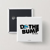 Doe de bult | Mr Bump Vierkante Button 5,1 Cm (Voorkant /achterkant)
