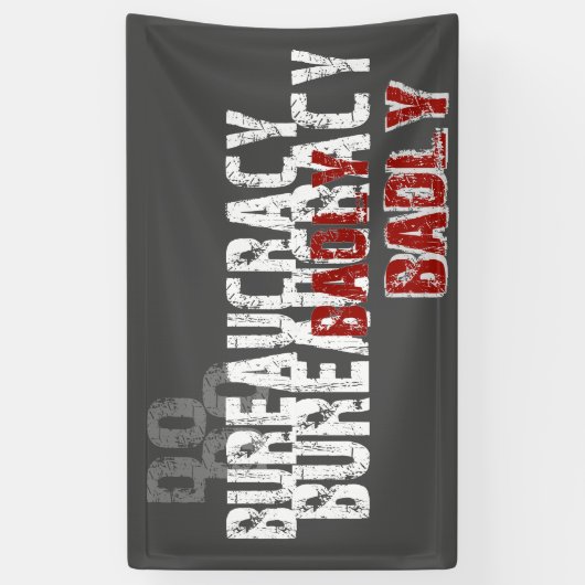 Doe de bureaucratie slecht spandoek (Verticaal)