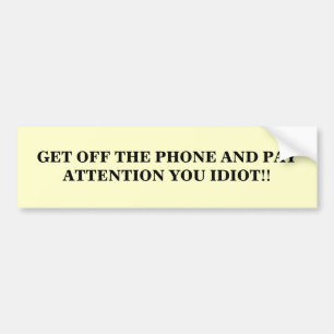 DOE DE CELTELEFOON AAN EN BETAAL OM... - Gepersona Bumpersticker