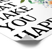 Doe de dingen die je gelukkig maken Motiverend Poster (Hoek)