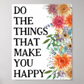 Doe de dingen die je gelukkig maken Motiverend Poster (Voorkant)