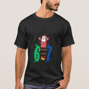 Doe de Math 67 Meme Kerstmis T-shirt