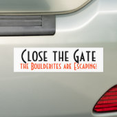 Doe de poort dicht, de Boulderites zijn aan het ui Bumpersticker (Op auto)