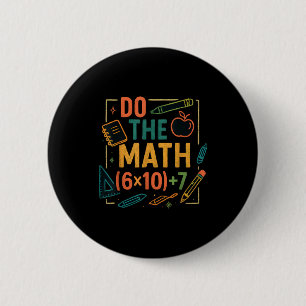 Doe De Rekening 67 Grappige Vergelijking Terug Naa Ronde Button 5,7 Cm