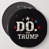 Doe de Trump ronde Button, enorm, 4 inch Button 6,0 Cm (Voorkant /achterkant)