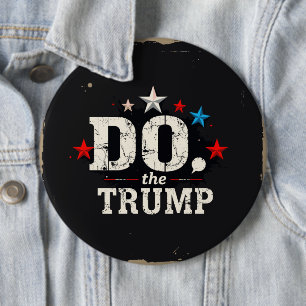 Doe de Trump ronde Button, enorm, 4 inch Button 6,0 Cm