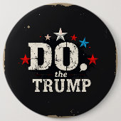Doe de Trump ronde Button, enorm, 4 inch Ronde Button 6,0 Cm (Voorkant)