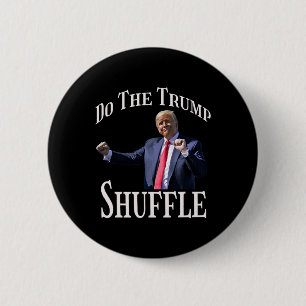 Doe de Trump Shuffle politieke humor Dance Fun Ronde Button 5,7 Cm