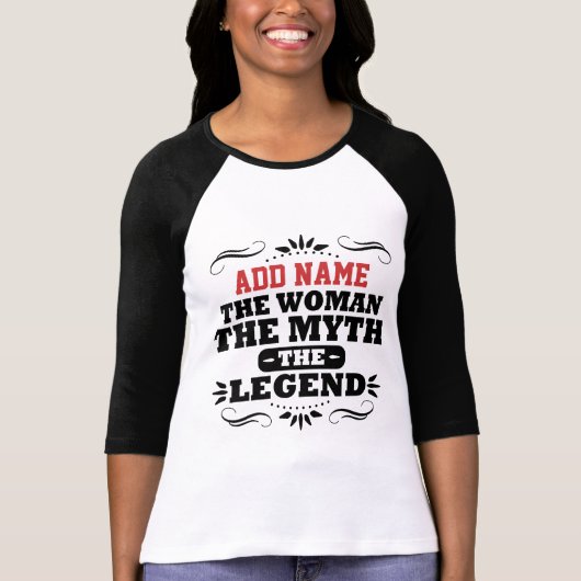DOE DE VROUW DE MYTH DE LEGEND AAN T-SHIRT (Voorkant)