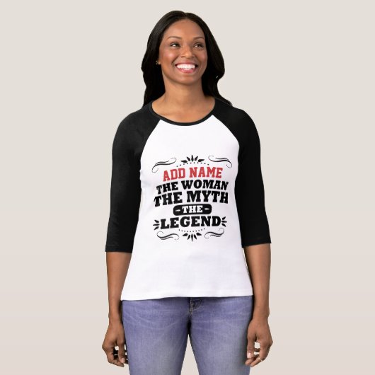 DOE DE VROUW DE MYTH DE LEGEND AAN T-SHIRT (Voorkant volledig)