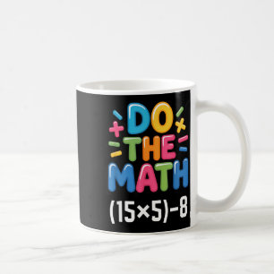 Doe de wiskunde (15x5)-8 Zes Zeven 6-7 Humor Leraa Koffiemok