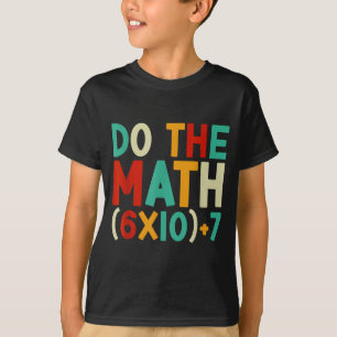 Doe de wiskunde 67 Meme 6 7 Zes Zeven Mannen Vrouw T-shirt
