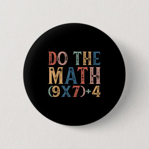 Doe de wiskunde 67 Meme grappig 6 7 Zes Zeven Mann Ronde Button 5,7 Cm