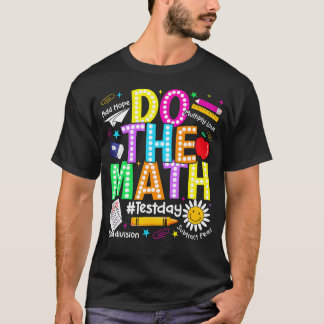 Doe De Wiskunde Toets Dag Grappige Jongen Meisje S T-shirt