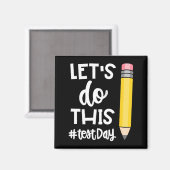 Doe deze testdag staat testen leraar motivationa magneet (Voorkant / Achterkant)