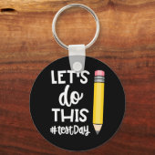 Doe deze testdag staat testen leraar motivationa sleutelhanger (Voorkant)