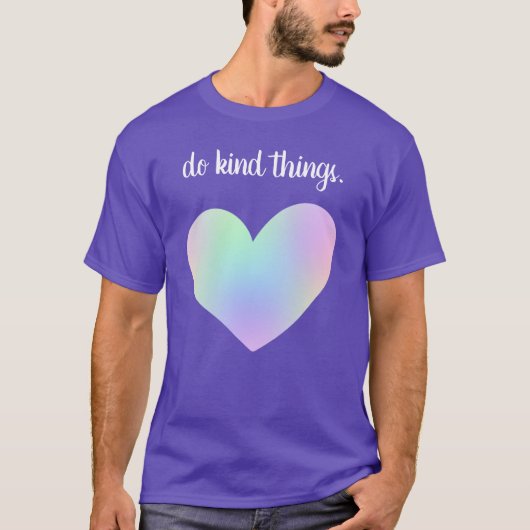 "Doe dingen aardig." Rainbow Heart T-shirt (Voorkant)