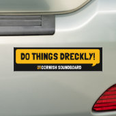 Doe dingen Dreckly! Een Cornish Soundboard Bumper  Bumpersticker (Op auto)