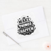Doe dingen gebeuren vierkante sticker (Envelop)