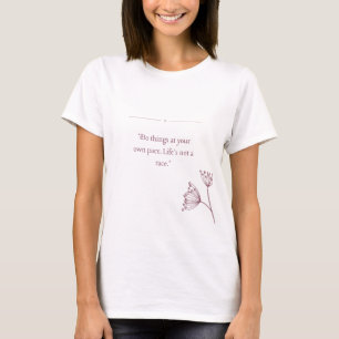 Doe dingen in je eigen tempo t-shirt