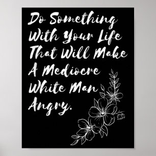 Doe dingen met je leven die een middelmatig effect poster