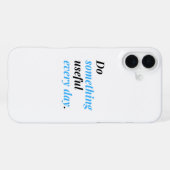 Doe elke dag iets nuttigs. iPhone hoesje (Achterkant horizontaal)