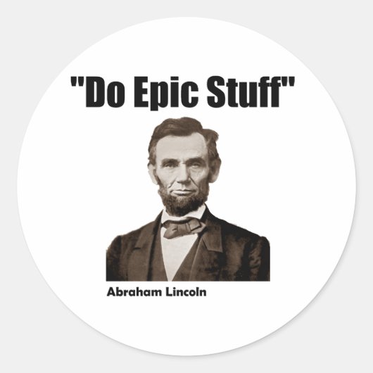 Doe epische dingen Abraham Lincoln Ronde Sticker (Voorkant)