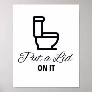 Doe er een deksel op Badkamer Bord Poster