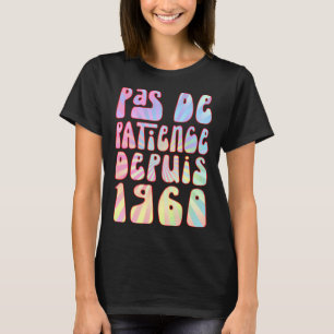 Doe Geduld Sinds 1960 63 Jaar Verjaardag Cadeau T-shirt