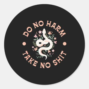 Doe geen kwaad Neem geen grappige sarcastische cit Ronde Sticker