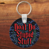 Doe geen stommerik. sleutelhanger (Voorkant)