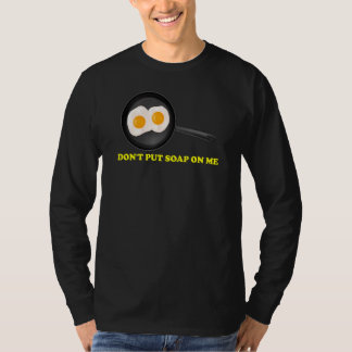 Doe geen zeep op me 1 t-shirt