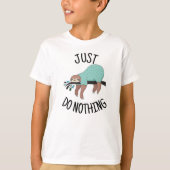 Doe gewoon niets leuks T-Shirt (Voorkant)