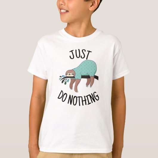 Doe gewoon niets leuks T-Shirt (Voorkant)