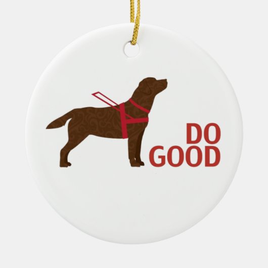 Doe goed - Service Dog - Chocolate Lab Keramisch Ornament (Voorkant)