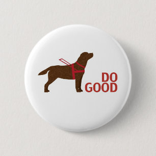 Doe goed - Service Dog - Chocolate Lab Ronde Button 5,7 Cm