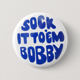 Doe het aan mij Bobby Ronde Button 5,7 Cm