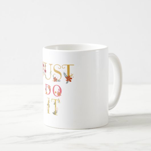 Doe het gewoon. koffiemok (Voorkant rechts)