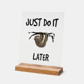 Doe het gewoon later - Luiaard _ Easy Going Fashio Acryl Bord (Hoek)